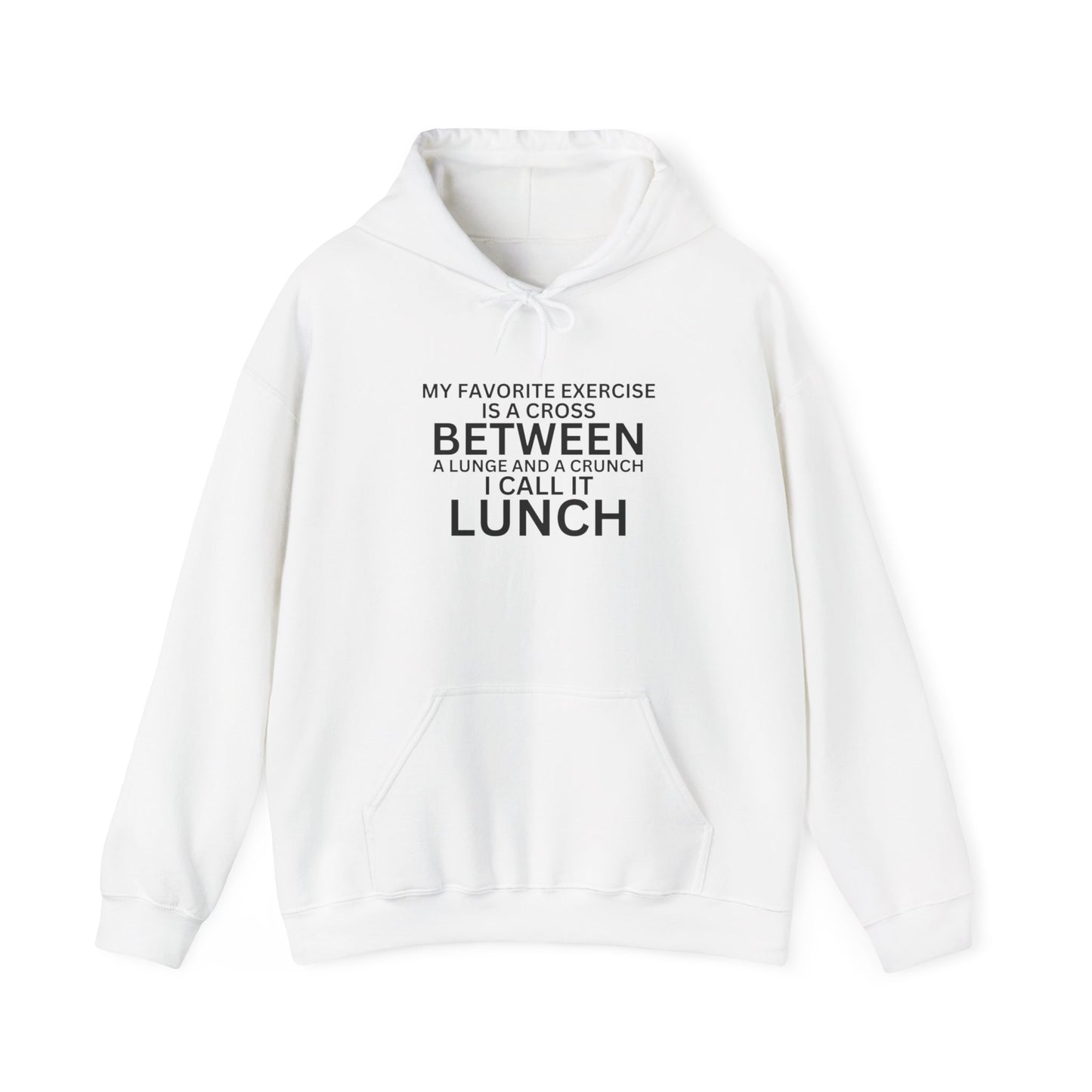 My Favorite Exercise Is A Cross Between A Lunge And A Crunch I Call It Lunch Unisex Heavy Blend™ Hooded Sweatshirt