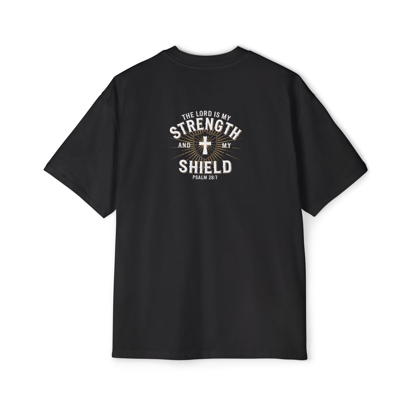 The Lord Is My Strength And My Shield Psalm 28:7 Men's Heavy Oversized Tee