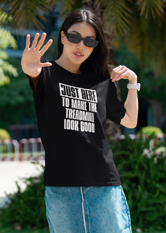 Just Here To Make The Treadmill Look Good Unisex Jersey Short Sleeve Tee