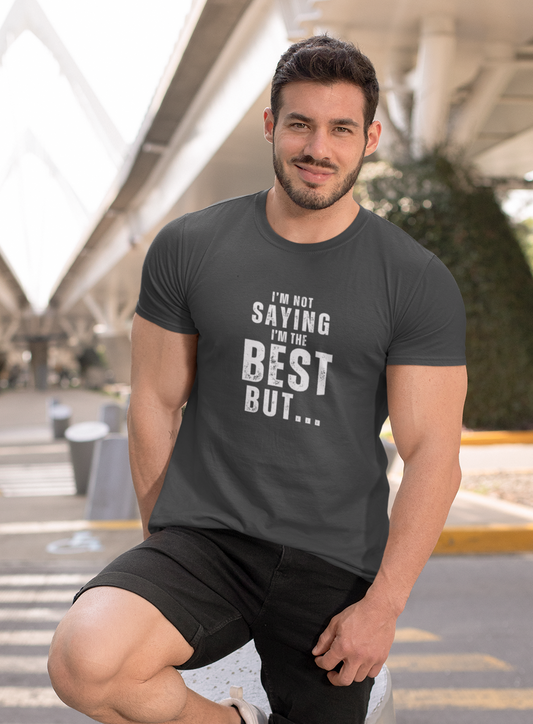 I'm Not Saying I'm The Best But... Unisex Jersey Short Sleeve Tee